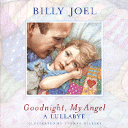 Goodnight, My Angel: A Lullabye: Lullabye