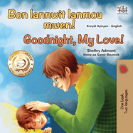 Goodnight, My Love! (Haitian Creole English Bilingual Children's Book)