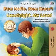 Goodnight, My Love! (Portuguese English Bilingual Book for Kids - Brazilian)