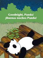 Goodnight, Panda! / Buenas Noches, Panda!: Babl Children's Books in Spanish and English