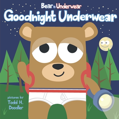 Goodnight Underwear - Doodler, Todd H