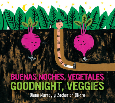 Goodnight, Veggies/Buenas Noches, Vegetales Board Book: Bilingual English-Spanish - Murray, Diana