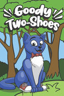 Goody Two-Shoes: Teaches Good Manners