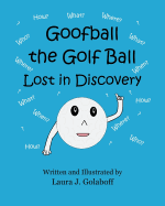 Goofball the Golf Ball: Lost in Discovery