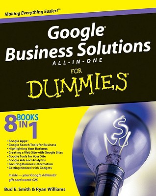 Google Business Solutions All-In-One for Dummies - Smith, Bud E, and Williams, Ryan C