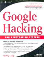 Google Hacking for Penetration Testers - Long, Johnny, and Skoudis, Ed (Foreword by)