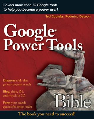 Google Power Tools Bible - Coombs, Ted, and DeLeon, Roderico