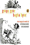 Goopy Gyne Bagha Byne: The Magical World of Upendrakishore Roychoudhury