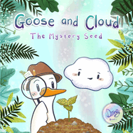 Goose and Cloud: The Mystery Seed