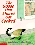 Goose That Almost Got Cooked