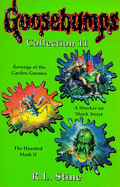 Goosebumps Collection 11: "Revenge of the Garden Gnomes", "Shocker on Shock", "Haunted Mask II" - Stine, R. L.