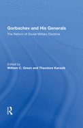 Gorbachev and His Generals: The Reform of Soviet Military Doctrine