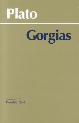 Gorgias - Plato, and Zeyl, Donald J (Translated by)