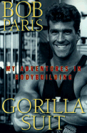Gorilla Suit: My Adventures in Bodybuilding