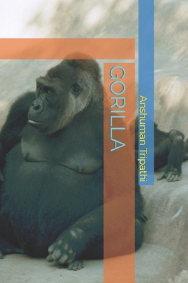 Gorilla - Tripathi, Anshuman