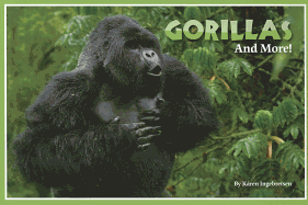 Gorillas and More! - Ingebretsen, Karen