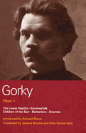 Gorky Plays: 1