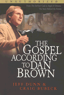 Gospel According to Dan Brown - Dunn, Jeff, and Bubeck, Craig, and A01