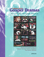 Gospel Dramas for Lent and the Easter Triduum