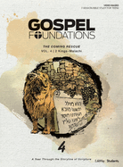 Gospel Foundations for Students: Volume 4 - The Coming Rescue: A Year Through the Storyline of Scripture Volume 4