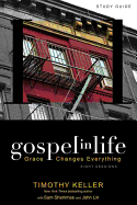 Gospel in Life: Grace Changes Everything