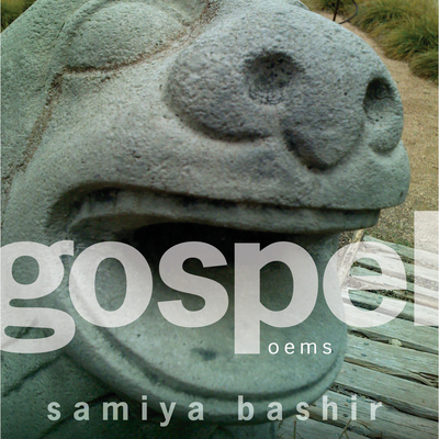 Gospel: Poems - Bashir, Samiya