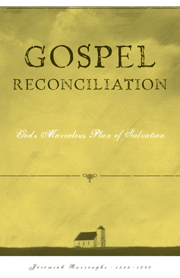 Gospel Reconciliation - Burroughs, Jeremiah