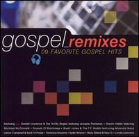 Gospel Remixes: 9 Favorite Gospel Hits - Various Artists