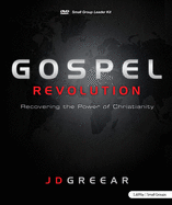 Gospel Revolution: Recovering the Power of Christianity - Leader Kit