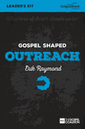 Gospel Shaped Outreach - Leader's Kit: The Gospel Coalition Curriculum
