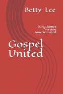 Gospel United: King James Version Americanized