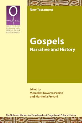 Gospels: Narrative and History - Navarro Puerto, Mercedes (Editor), and Perroni, Marinella (Editor)