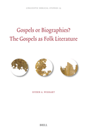 Gospels or Biographies? the Gospels as Folk Literature