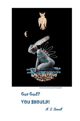 Got God? You Should! - Boswell, M