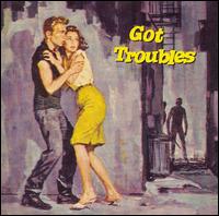 Got Troubles - Various Artists