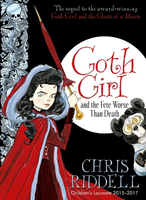 Goth Girl and the Fete Worse Than Death - Riddell, Chris