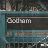 Gotham - Talib Kweli + Diamond D 