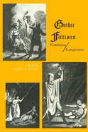Gothic Fictions: Prohibition/Transgression - Graham, Kenneth W (Editor)