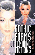 Gothic Forms of Feminine Fictions