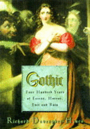 Gothic: Four Hundred Years of Excess, Horror, Evil and Ruin