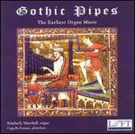 Gothic Pipes: The Earliest Organ Music