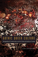 Gothic Queer Culture: Marginalized Communities and the Ghosts of Insidious Trauma