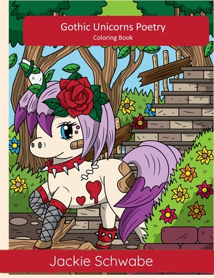 Gothic Unicorns Poetry Coloring Book - Schwabe, Jackie Ann