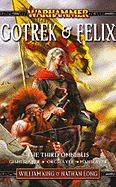 Gotrek & Felix Omnibus: Giant Slayer/Orc Slayer/Manslayer
