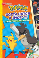 Gotta Catch a What?! (Pokmon: Graphix Chapters): Gotta Catch a What?! (Pokmon: Graphic Collection #3)