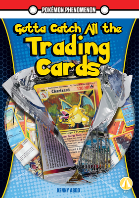 Gotta Catch All the Trading Cards - Abdo, Kenny