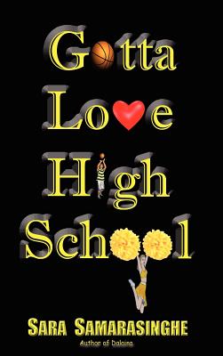 Gotta Love High School - Samarasinghe, Sara