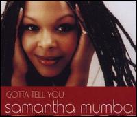 Gotta Tell You   - Samantha Mumba