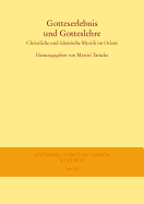 Gotteserlebnis Und Gotteslehre: Christliche Und Islamische Mystik Im Orient