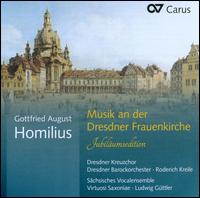 Gottfried August Homilius: Musik an der Dresdner Frauenkirche - Jubilumsedition - Andreas Lorenz (oboe); Anne Buter (alto); Annette Markert (alto); Barbara Christina Steude (soprano);...